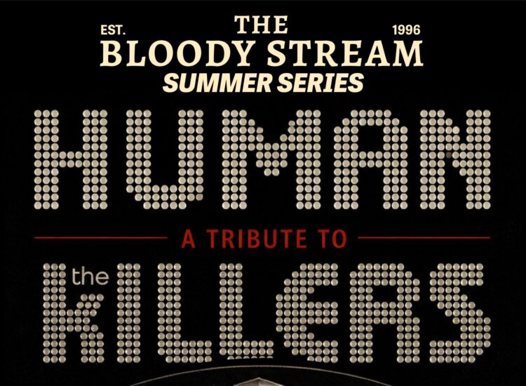 The Bloody Stream – Summer Series – HUMAN