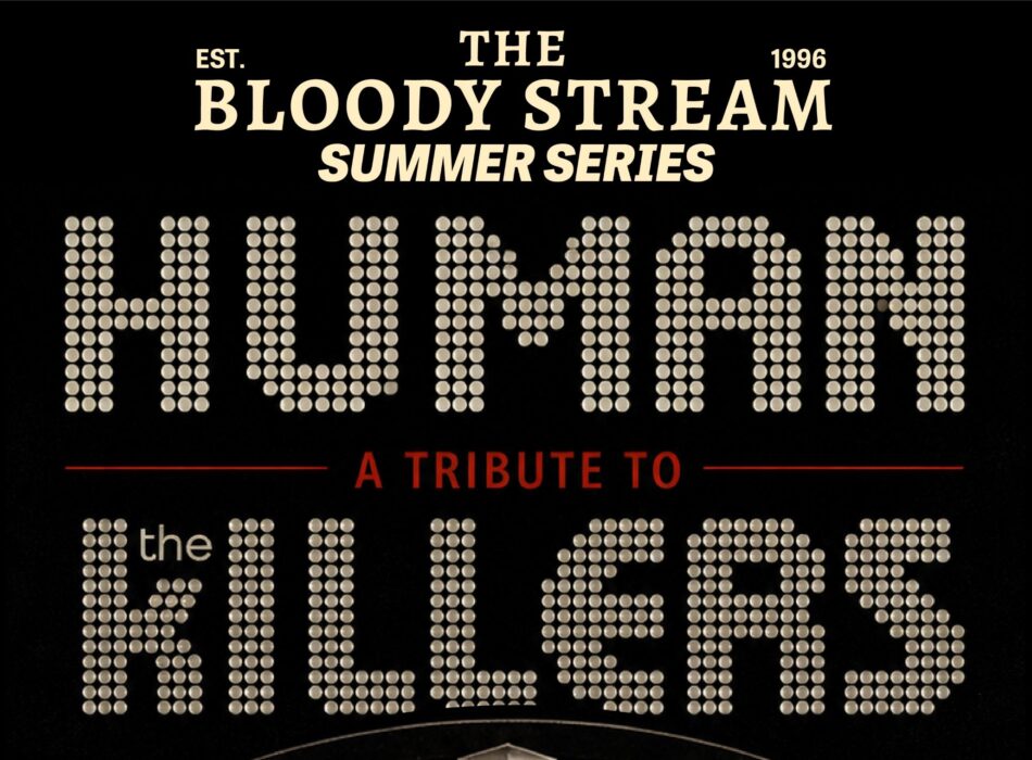 The Bloody Stream – Summer Series – HUMAN