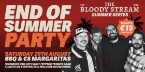 Promotional poster for The Bloody Stream Summer Series End of Summer Party on Saturday 29 August. The poster features the Red Hot Funky Peppers tribute band, with BBQ, €8 margaritas and a house drink included in the ticket price. Bold orange and cream text on a warm red background with palm tree silhouettes creates a vibrant summer party atmosphere.