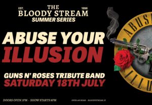 Graphic for Abuse Your Illusion a Gun's and Rose's tribute act at The Bloody Stream.
