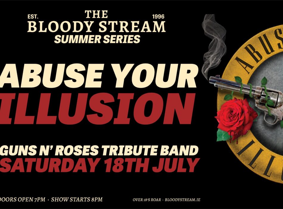 The Bloody Stream Summer Series – Abuse Your Illusion
